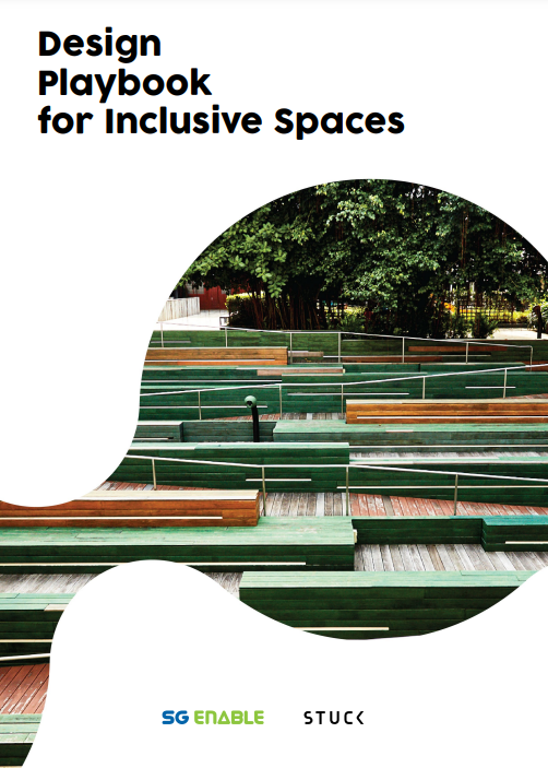 The cover page of the playbook - the text reads "Design Playbook for Inclusive Spaces". In an hourglass frame, there is also a picture of Enabling Village, and the logos of SG Enable and STUCK Design.