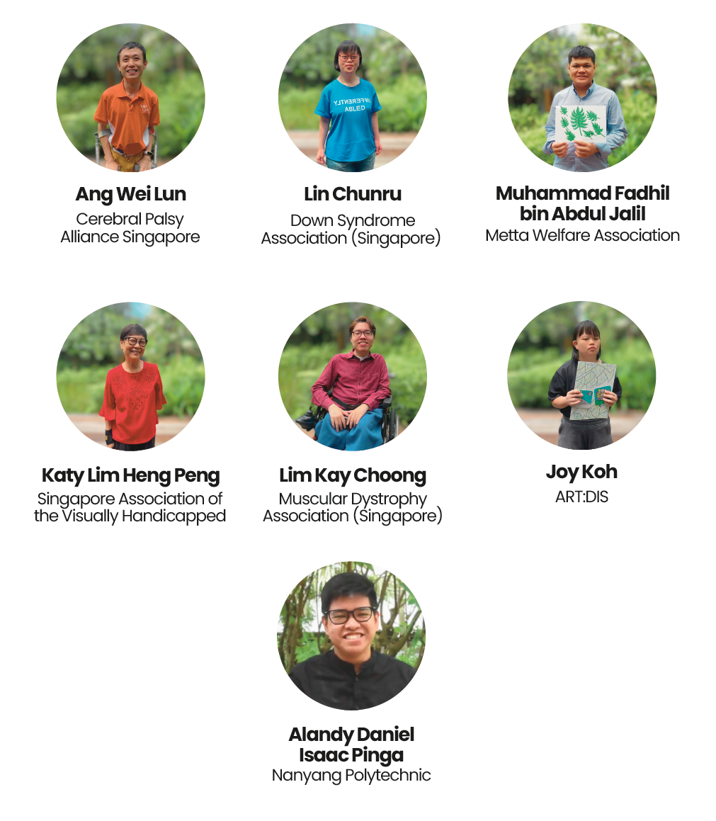 Artists of 'Blooming Singapore' - Wei Lun (CPAS), Chunru (DSA), Fadhil (Metta Welfare Association), Katy (SAVH), Kay Choong (MDAS), Joy (ART:DIS), Alandy (Nanyang Polytechnic).