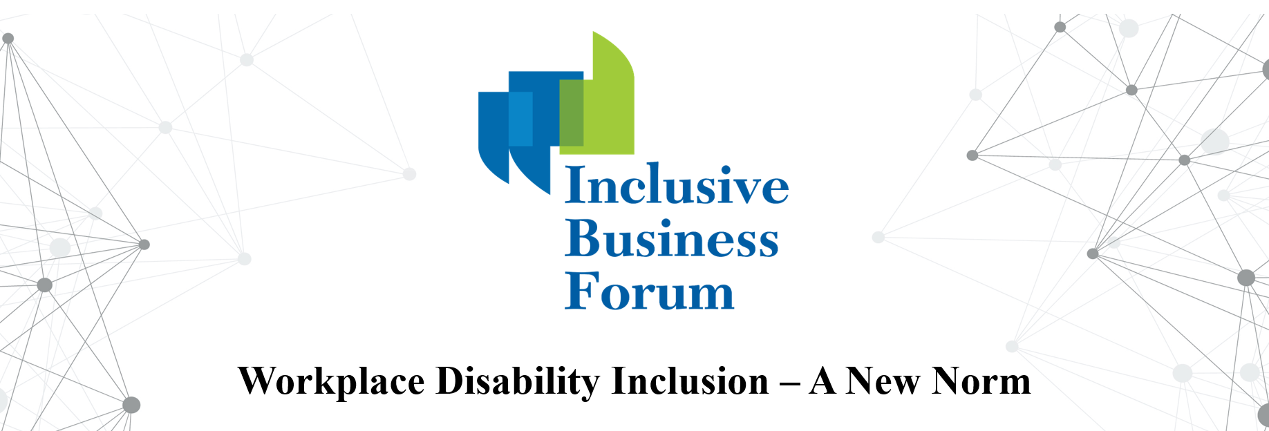 Inclusive Business Forum 2020 key visual, with the text "Workplace Disability Inclusion - A New Norm".