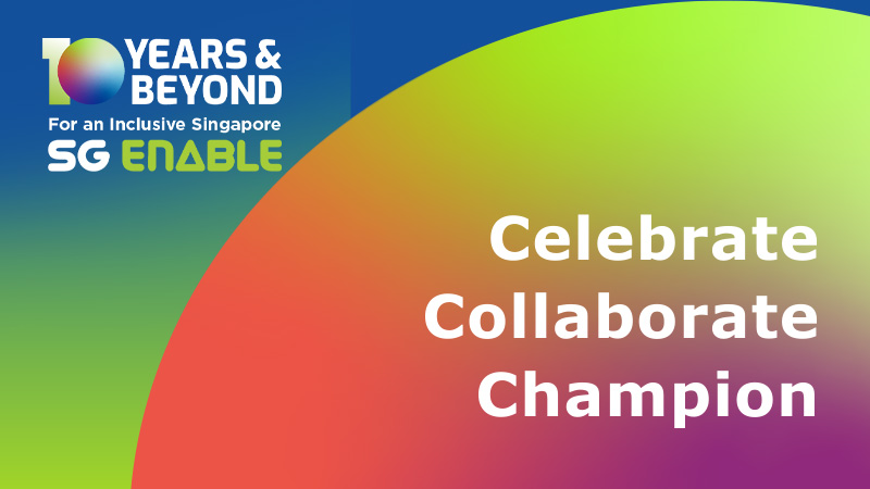 Colourful banner with SG Enable's 10 year anniversary logo and tagline 10 years of building an inclusive Singapore