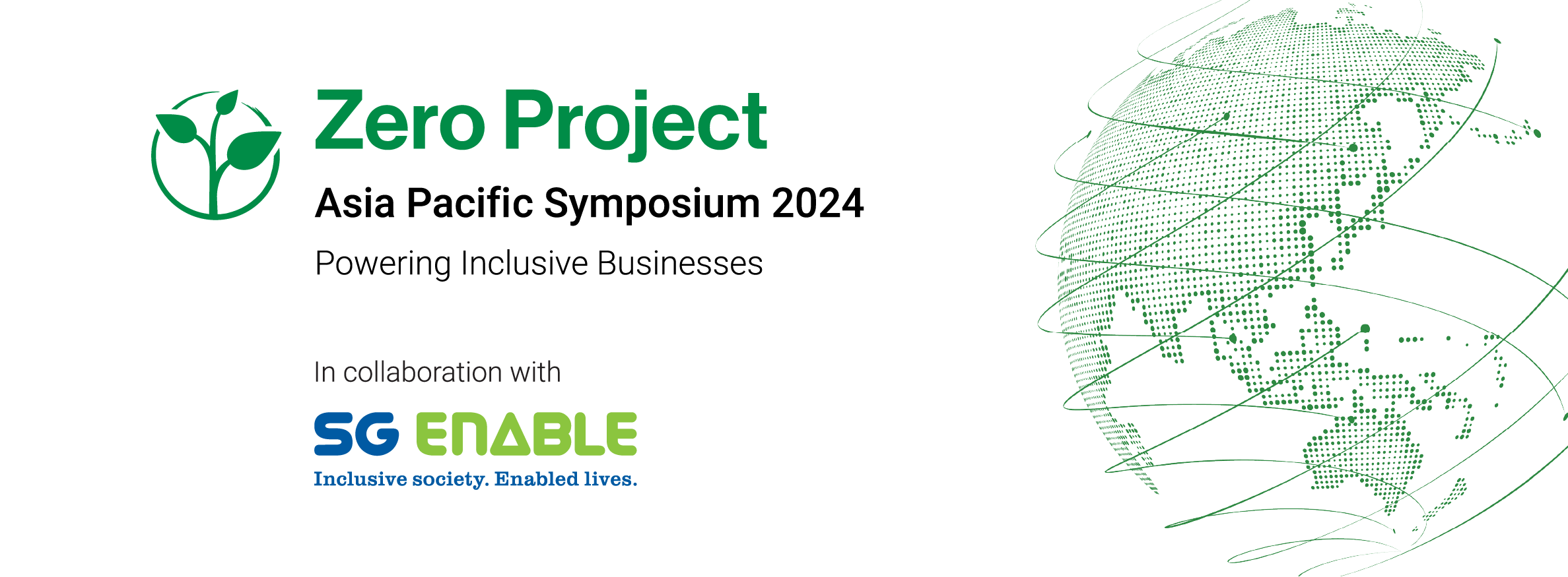 A white banner featuring an illustration of a green globe, text reads Zero Project Asia Pacific Symposium 2024 in collaboration with SG Enable.